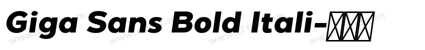 Giga Sans Bold Itali字体转换 Giga Sans Bold Itali字体转换
